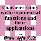 Character sums with exponential functions and their applications / [E-Book]