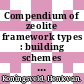 Compendium of zeolite framework types : building schemes and type characteristics [E-Book] /