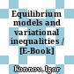 Equilibrium models and variational inequalities / [E-Book]