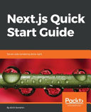 Next.js quick start guide : server-side rendering done right [E-Book] /