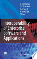 Interoperability of Enterprise Software and Applications [E-Book] /