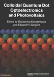 Colloidal quantum dot optoelectronics and photovoltaics /