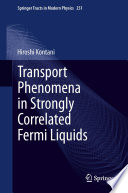 Transport Phenomena in Strongly Correlated Fermi Liquids [E-Book] /