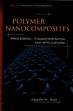 Polymer nanocomposites : processing, characterization, and applications /