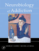 Neurobiology of addiction [E-Book] /