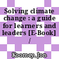 Solving climate change : a guide for learners and leaders [E-Book] /