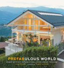 Prefabulous world : energy-efficient and sustainable homes around the globe [E-Book] /