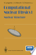 Computational Nuclear Physics 1 [E-Book] : Nuclear Structure /