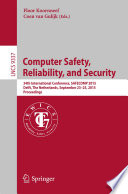 Computer Safety, Reliability, and Security [E-Book] : 34th International Conference, SAFECOMP 2015, Delft, The Netherlands, September 23-25, 2015, Proceedings /