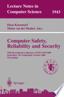 Computer Safety, Reliability and Security [E-Book] : 19th International Conference, SAFECOMP 2000 Rotterdam, The Netherlands, October 24–27, 2000 Proceedings /