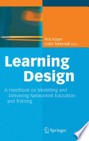 Learning Design [E-Book] : A Handbook on Modelling and Delivering Networked Education and Training /