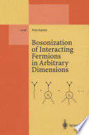 Bosonization of Interacting Fermions in Arbitrary Dimensions [E-Book] /