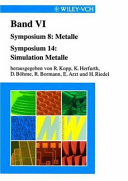 Metalle. Simulation Metalle. Vol. 6 : Werkstoffwoche '98 Symposium 8, Symposium 14 /