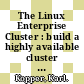 The Linux Enterprise Cluster : build a highly available cluster with commodity hardware and free software [E-Book] /