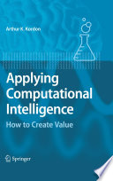 Applying Computational Intelligence [E-Book] : How to Create Value /