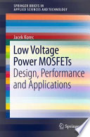 Low Voltage Power MOSFETs [E-Book] : Design, Performance and Applications /