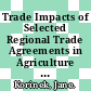 Trade Impacts of Selected Regional Trade Agreements in Agriculture [E-Book] /