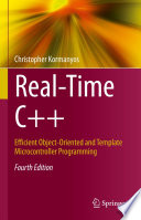 Real-Time C++ [E-Book] : Efficient Object-Oriented and Template Microcontroller Programming /