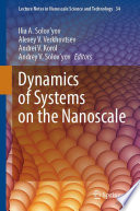 Dynamics of Systems on the Nanoscale [E-Book] /