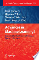 Advances in Machine Learning I [E-Book] : Dedicated to the Memory of Professor Ryszard S.Michalski /