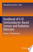 Handbook of II-VI Semiconductor-Based Sensors and Radiation Detectors. Volume 2 Photodetectors [E-Book] /