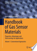 Handbook of Gas Sensor Materials [E-Book] : Properties, Advantages and Shortcomings for Applications Volume 1: Conventional Approaches /