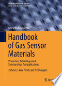 Handbook of Gas Sensor Materials [E-Book] : Properties, Advantages and Shortcomings for Applications Volume 2: New Trends and Technologies /