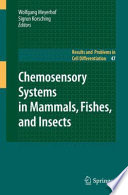 Chemosensory Systems in Mammals, Fishes, and Insects [E-Book] /