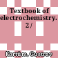 Textbook of electrochemistry. 2 /