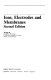 Ions, electrodes, and membranes /