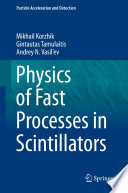 Physics of Fast Processes in Scintillators [E-Book] /
