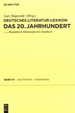 Deutsches Literatur-Lexikon . 15 . Das 20. Jahrhundert Hauptmann - Heinemann : biographisch-bibliographisches Handbuch /