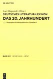 Deutsches Literatur-Lexikon . 16 . Das 20. Jahrhundert Heinemann - Henz : biographisch-bibliographisches Handbuch /