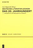 Deutsches Literatur-Lexikon . 20 . Das 20. Jahrhundert Hohler - Hubensteiner : biographisch-bibliographisches Handbuch /