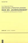 Deutsches Literatur-Lexikon . 25 . Das 20. Jahrhundert Kafka - Karnein : biographisch-bibliographisches Handbuch /