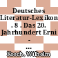 Deutsches Literatur-Lexikon . 8 . Das 20. Jahrhundert Erni - Fischer : biographisch-bibliographisches Handbuch /