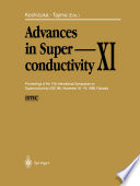 Advances in Superconductivity XI [E-Book] : Proceedings of the 11th International Symposium on Superconductivity (ISS ’98), November 16 – 19, 1998, Fukuoka /