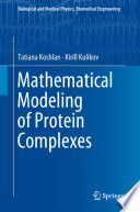 Mathematical Modeling of Protein Complexes [E-Book] /