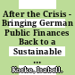 After the Crisis - Bringing German Public Finances Back to a Sustainable Path [E-Book] /
