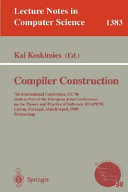 Compiler Construction [E-Book] : 7th International Conference, CC'98, Held as part of the European Joint Conferences on the Theory and Practice of Software, ETAPS '98, Lisbon, Portugal, March 28 - April 4, 1998 Proceedings /