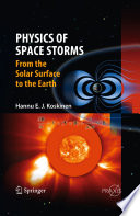 Physics of Space Storms [E-Book] : From the Solar Surface to the Earth /