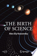 The Birth of Science [E-Book] /