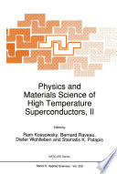 Physics and Materials Science of High Temperature Superconductors, II [E-Book] /