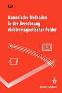 Numerische Methoden in der Berechnung elektromagnetischer Felder.