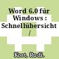 Word 6.0 für Windows : Schnellübersicht /