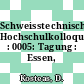 Schweisstechnisches Hochschulkolloquium : 0005: Tagung : Essen, 26.03.71.