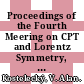 Proceedings of the Fourth Meering on CPT and Lorentz Symmetry, Bloomington, USA, 8-11 August 2007 / [E-Book]