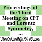 Proceedings of the Third Meeting on CPT and Lorentz Symmetry, Bloomington, USA, 4-7 August 2004 / [E-Book]