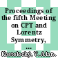 Proceedings of the fifth Meeting on CPT and Lorentz Symmetry, Bloomington, USA, 28 June-2 July 2010 / [E-Book]