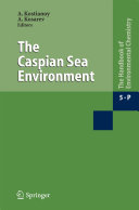 The Caspian Sea Environment [E-Book] /